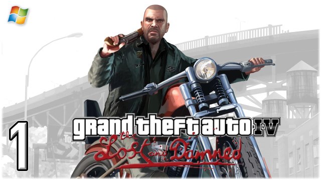 GTA4 │ Grand Theft Auto Episodes from Liberty City ： The Lost and Damned 【PC】 - 01