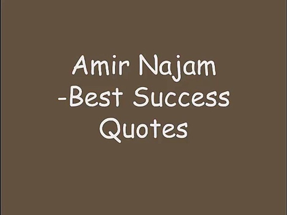 Best Success Quotes by Amir Najam