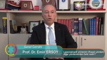 Prof.Dr. Emin ERSOY - Laparoskopik Cerrahinin Diğer Yöntemlerden Farkı Nedir?