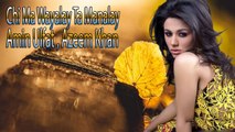 Amin Ulfat Ft. Azeem Khan - Chi Ma Wayalay Ta Manalay