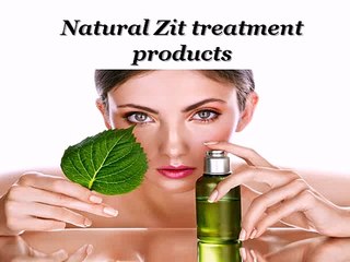 Natural Zit Treatment Products