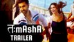 Tamasha Official Trailer Ft. Ranbir Kapoor, Deepika Padukone RELEASES SOON