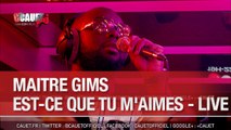 Maître Gims - Est-ce que tu m'aimes - Live - C'Cauet sur NRJ