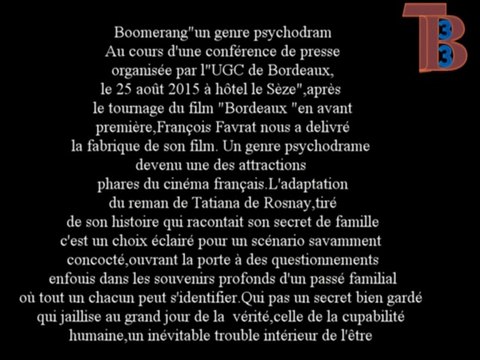 Télévision-Bordeaux-33 rencontre avec le réalisateur François Favrat du Film Boomerang les Acteurs Laurent Lafitte Mélanie Laurent