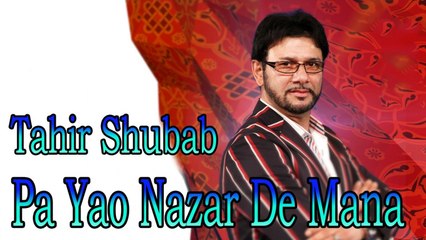 Tahir Shubab - Pa Yao Nazar De Mana