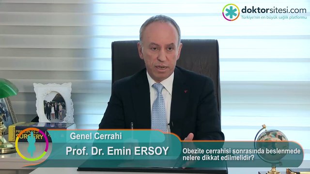 Prof.Dr. Emin ERSOY - Obezite cerrahisi sonrasında beslenmede nelere dikkat edilmelidir?