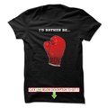 Id Rather Be Boxing Great Funny Shirt Tshirts & Hoodies