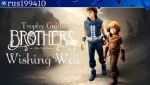 Brothers - A Tale of Two Sons - ''Wishing Well'' (Trophy Guide) [PS3/PS4] rus199410