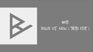 MOTi - House Of Now (Tiësto Edit)