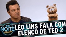 Léo Lins entrevista o elenco de ’Ted 2’