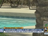 Toddler nearly drowns at Gilbert Community pool