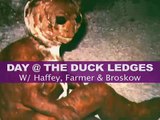 Haffey Farmer Broskow @ the Duck Ledges
