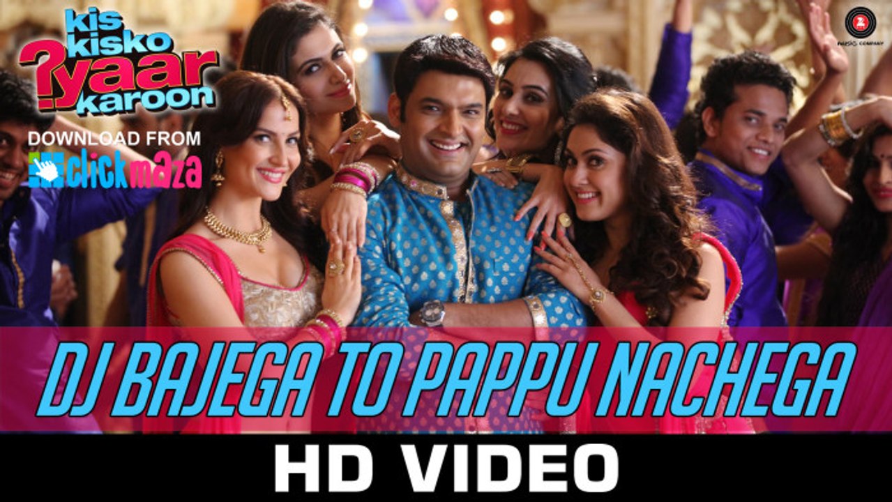 DJ Bajega To Pappu Nachega - Kis Kisko Pyaar Karoon - Kapil Sharma