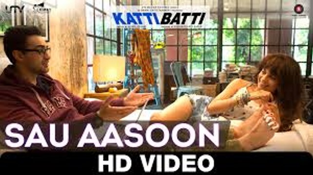 Sau Aasoon - Katti Batti - Imran Khan & Kangana Ranaut - Shankar Mahadevan & Rasika Shekhar