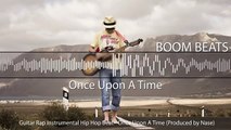 Guitar Rap Instrumental Hip Hop Beat   Once Upon A Time Produced by Nase