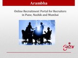 Arambha -Online Recruitment Portal for Recruiters in Pune, Nashik and Mumbai