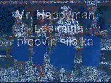 Mr.Happyman - Las mina proovin siis ka