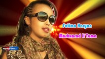Somali Music Song Mashxarad ii Tuma By Fatima Haryan