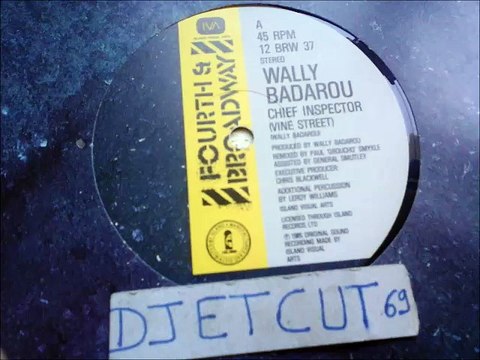 WALLY BADAROU -CHIEF INSPECTOR(VINE STREET)(RIP ETCUT)FOURTH & BROADWAY REC 85