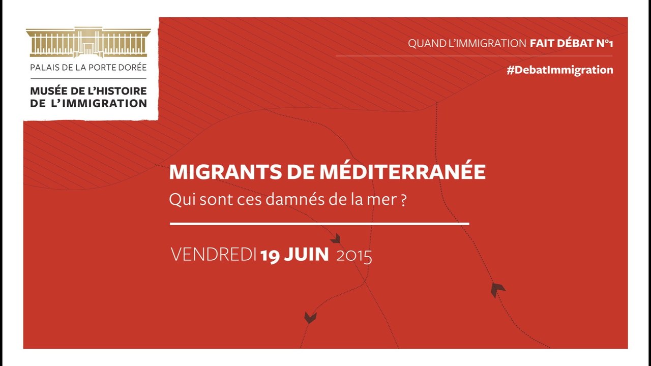 Migrants de Méditerranée, qui sont ces damnés de la mer ? Vendredi 19 Juin 2015, 19h.