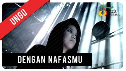 UNGU - Dengan Nafas-Mu | Official Video Clip