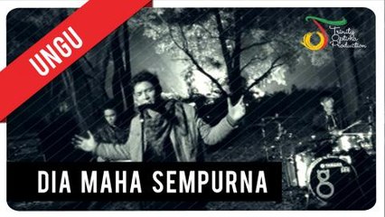 UNGU - Dia Maha Sempurna | Official Video Clip