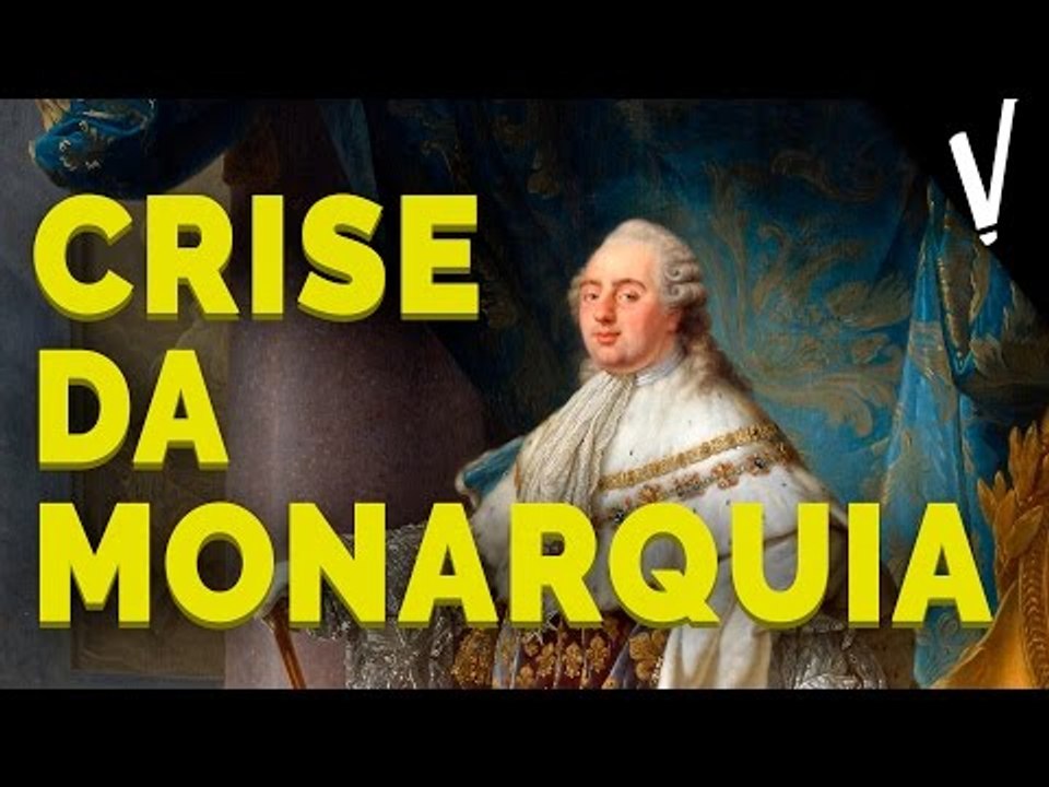 Luís XIV, Luís XV, Luís XVI e a Crise do Absolutismo Francês| Revolução Francesa