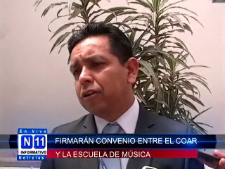 N11 Informativo FIRMARAN CONVENIO ENTRE EL COAR Y LA ESCUELA SUPERIOR DE MUSICA CONDORCUNCA