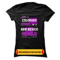 Colorado Girls In New Mexico World Tshirts & Hoodies