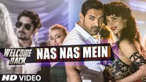 Nas Nas Mein Video Song HD - Welcome Back - John Abraham & Shruti Hasaan
