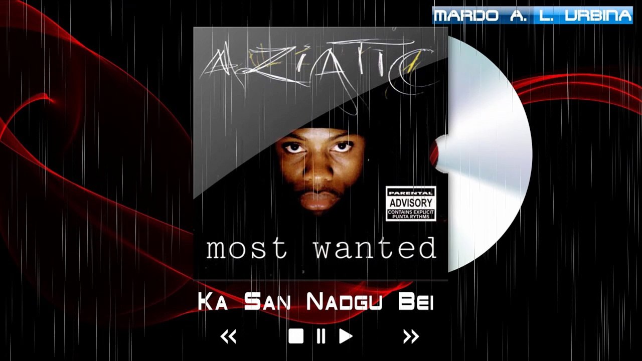Aziatic — Ka San Nadgu Bei - MOST WANTED (Audio)