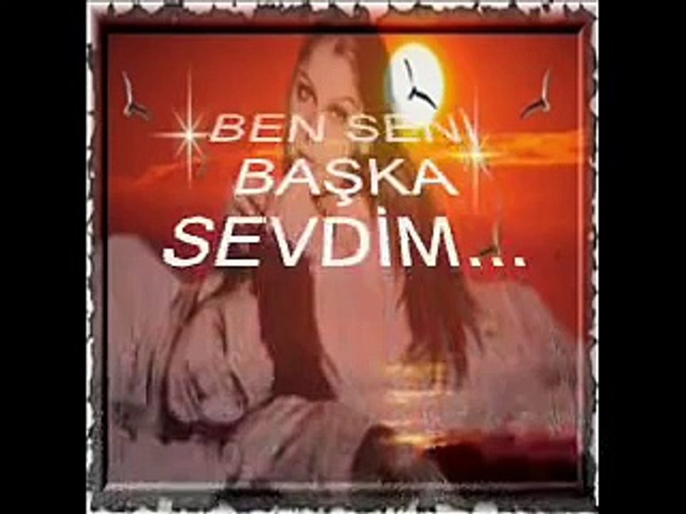 BEN SENİ BAŞKA SEVDİM