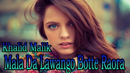 Khalid Malik - Mala Da Lawango Botte Raora