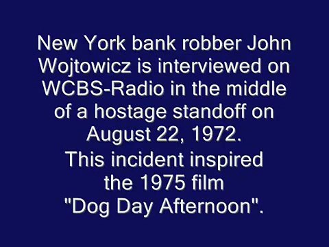 WCBS-RADIO INTERVIEW WITH NEW YORK BANK ROBBER DURING HOSTAGE STANDOFF (AUG. 22, 1972)