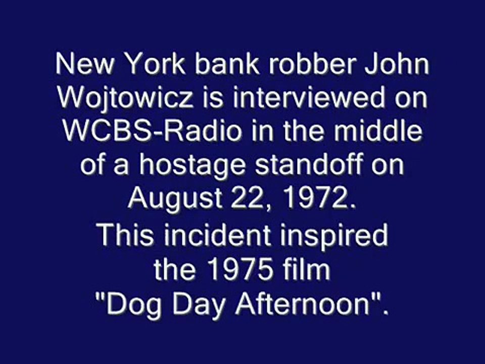 WCBS-RADIO INTERVIEW WITH NEW YORK BANK ROBBER DURING HOSTAGE STANDOFF (AUG. 22, 1972)