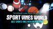 Best Sports Vines 2015   JULY Week 3 & 4 Trailer   Best Sports Moments Compilation