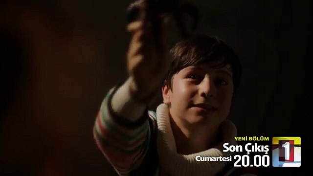 Son Çıkış 4.Bölüm 2. Fragmanı 29 Ağustos Cumartesi 2015