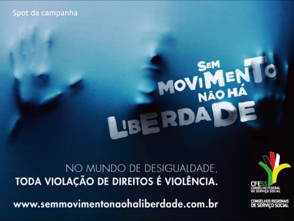 Spot de rádio da campanha Sem movimento não há liberdade