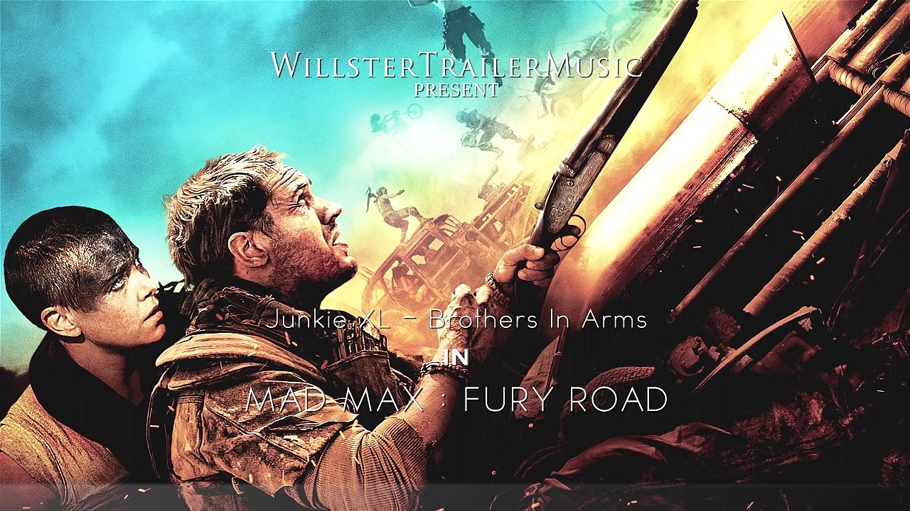 Mad max fury road main trailer music junkie xl - brothers in arms (extended version)