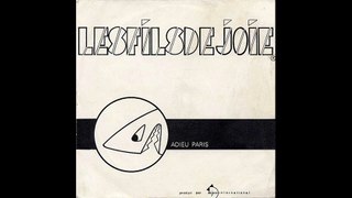 LES FILS DE JOIE : ADIEU PARIS (1982)