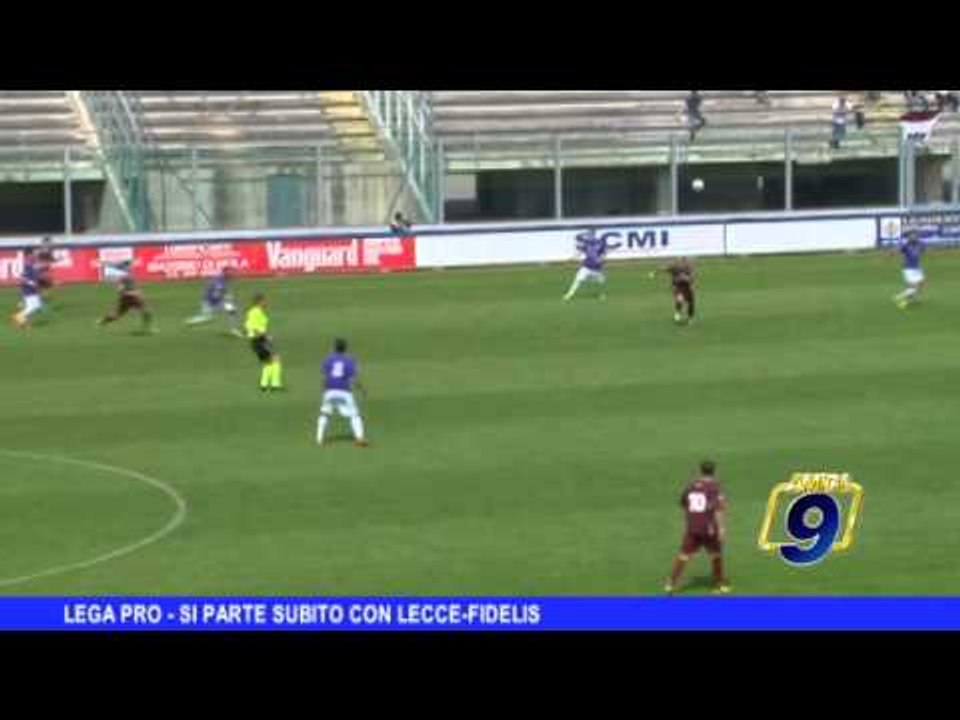 LEGA PRO | Si parte subito con Lecce-Fidelis