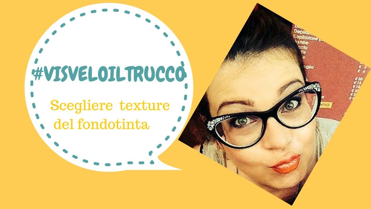 #VISVELOILTRUCCO Scegliere la texture del fondotinta