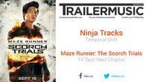 Maze Runner: The Scorch Trials - TV Spot Next Chapter Music (Ninja Tracks - Temporal Shift)