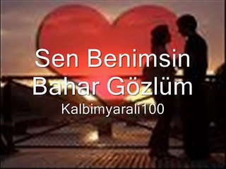 Sen Benimsin Bahar Gözlüm