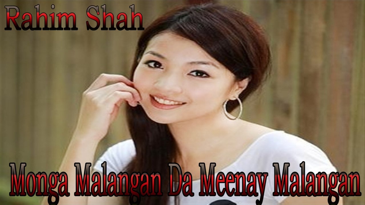 Rahim Shah Ft. Gul Panra - Monga Malangan Da Meenay Malangan