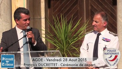 AGDE - 2015 - SECURITE - Le Commissaire François Ducrettet a fait ses adieux à notre cité