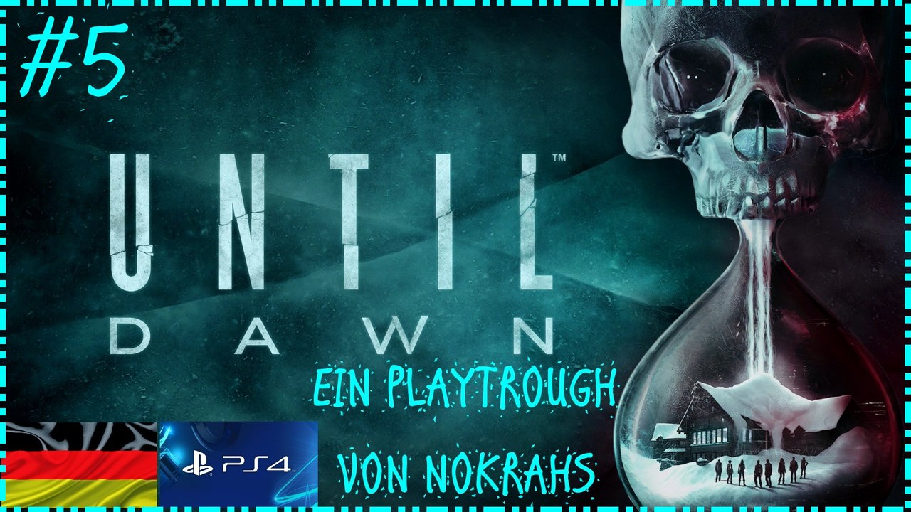 'Until Dawn' 'PS4' 'Deutsch' - 'WalkTrough' (5)