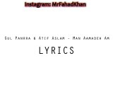 Gul Panrra & Atif Aslam - Man Aamadeh Am - Coke Studio (Season 8) - Lyrics