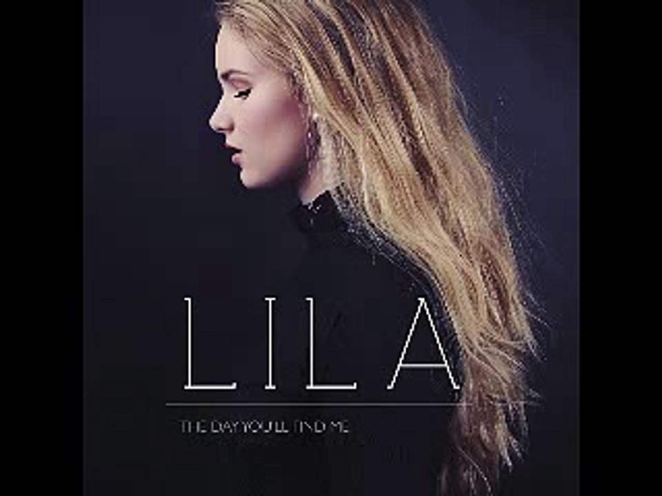 Lila – The Day You’ll Find Me