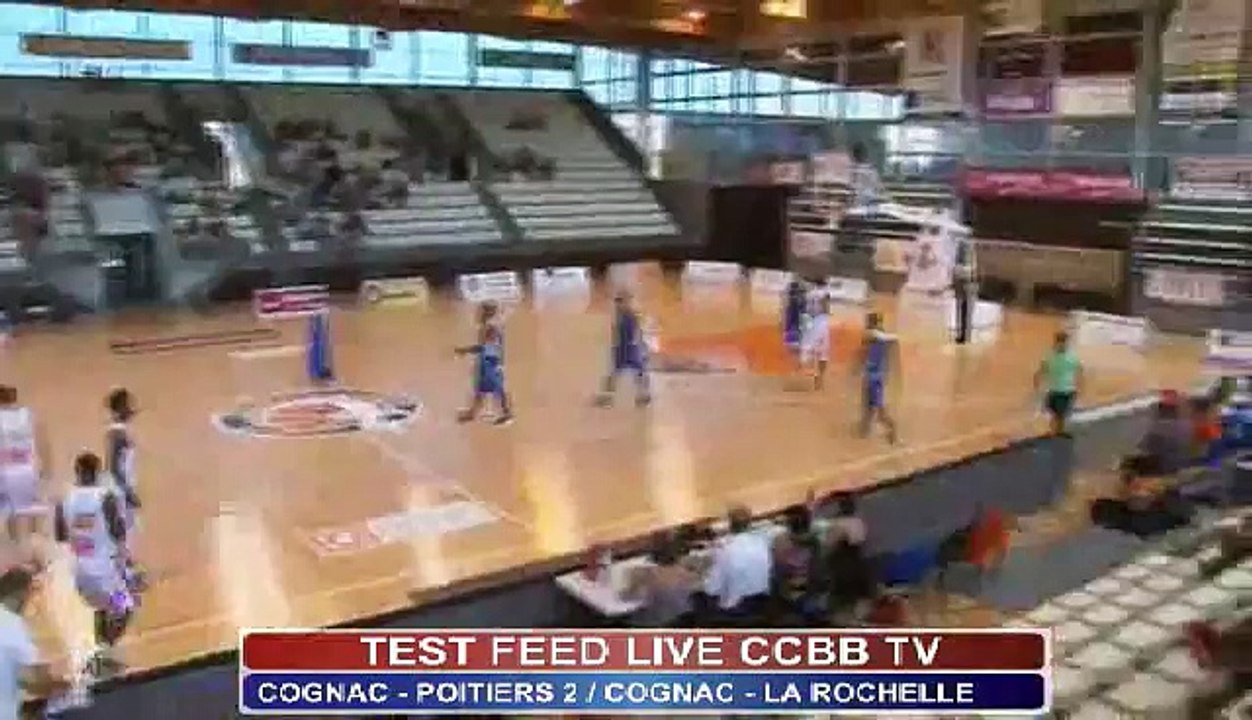 Test Live Feed  CCBB Tv - Cognac vs La Rochelle (REPLAY)